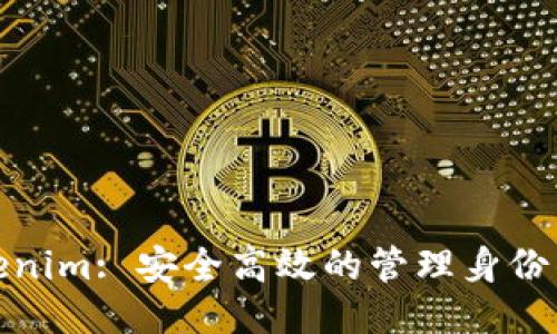 Tokenim: 安全高效的管理身份钱包
