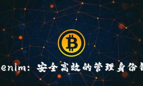 Tokenim: 安全高效的管理身份钱包