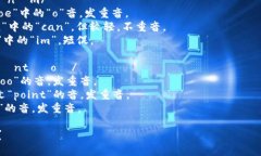 ＂Tokenim 2.0＂的音标可以用