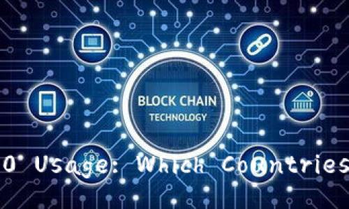 Global Tokenim 2.0 Usage: Which Countries Lead the Trend?