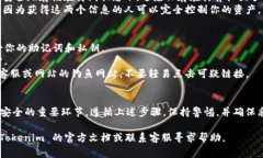 为了查看在 Tokenim 上的密钥和助记词，通常需要