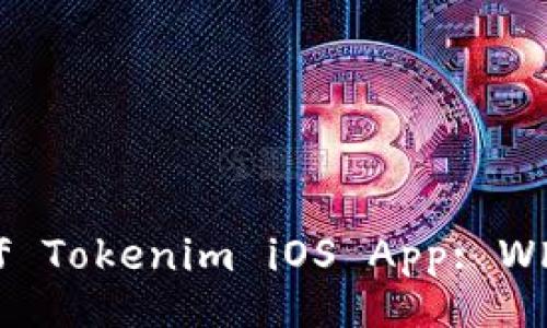 Discover the Hidden Secrets of Tokenim iOS App: What Lies Beneath the Surface?