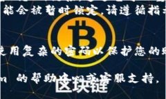 您可以通过以下步骤登录 Tokenim：1. **访问官方网