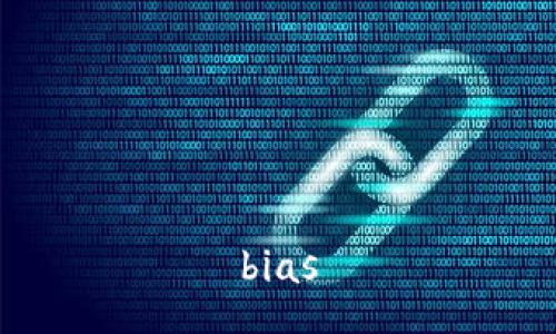 bias
